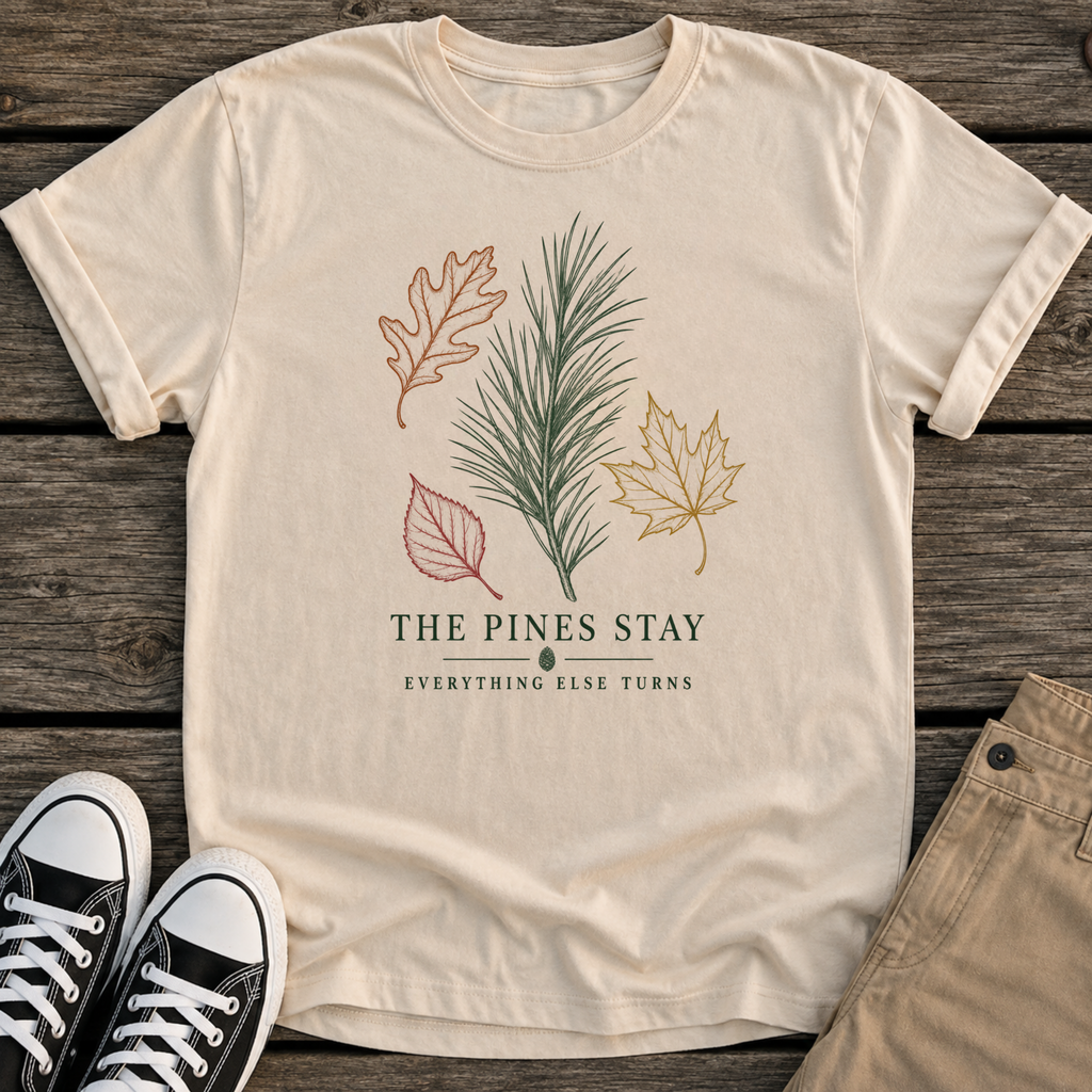 Pines Stay T-Shirt