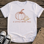 More Fall T-Shirt