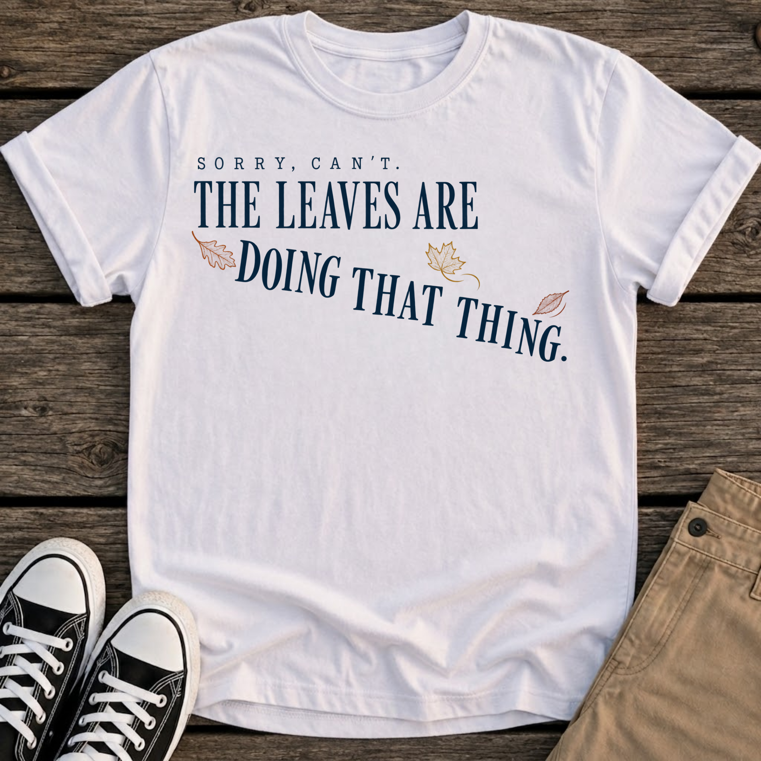 Sorry Can't T-Shirt