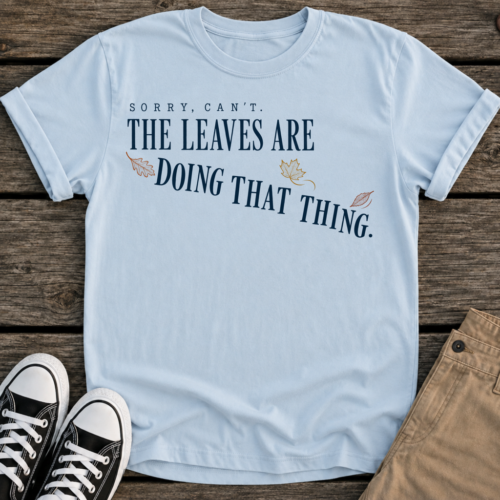 Sorry Can't T-Shirt