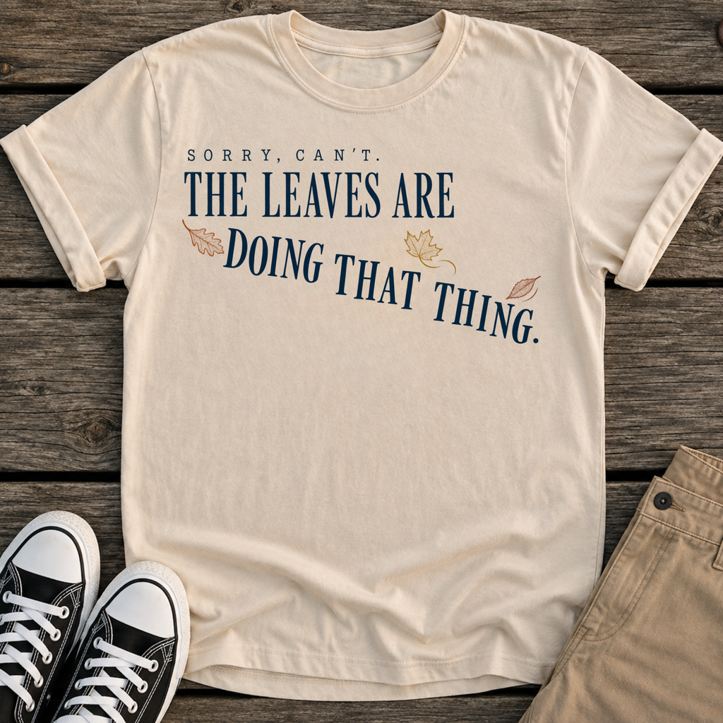 Sorry Can't T-Shirt