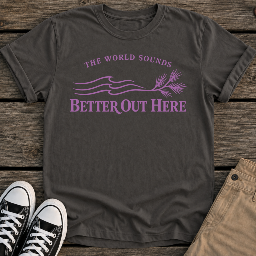 Better Out T-Shirt