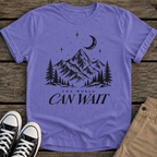 Can Wait T-Shirt