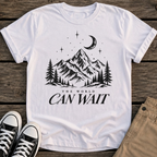 Can Wait T-Shirt
