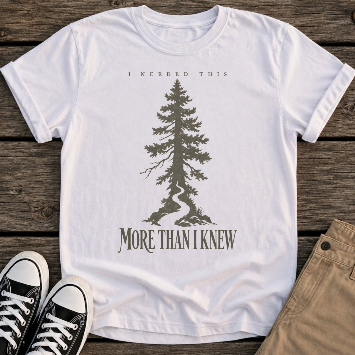 Needed This T-Shirt