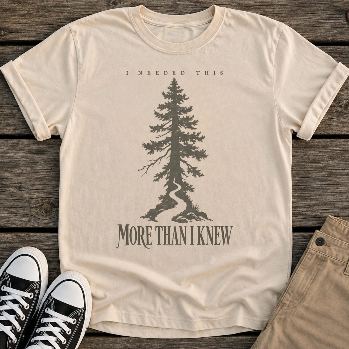 Needed This T-Shirt