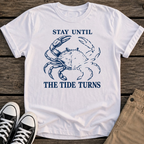 Stay Until T-Shirt