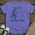 Stay Until T-Shirt