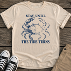 Stay Until T-Shirt