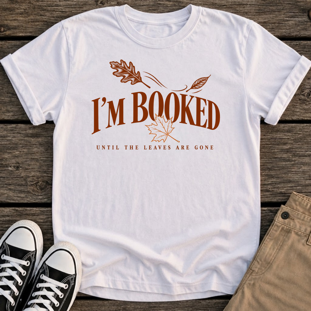 I'm Booked T-Shirt