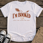 I'm Booked T-Shirt