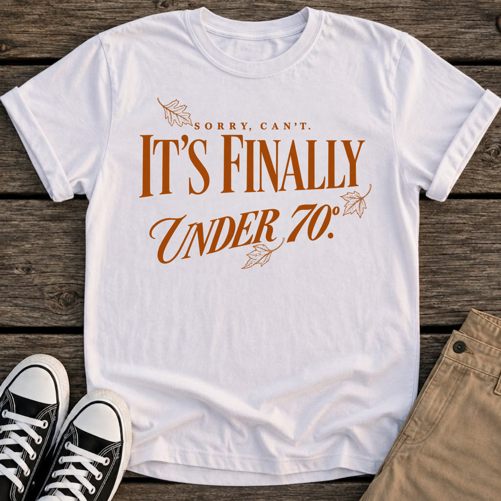 Under 70 Degrees T-Shirt