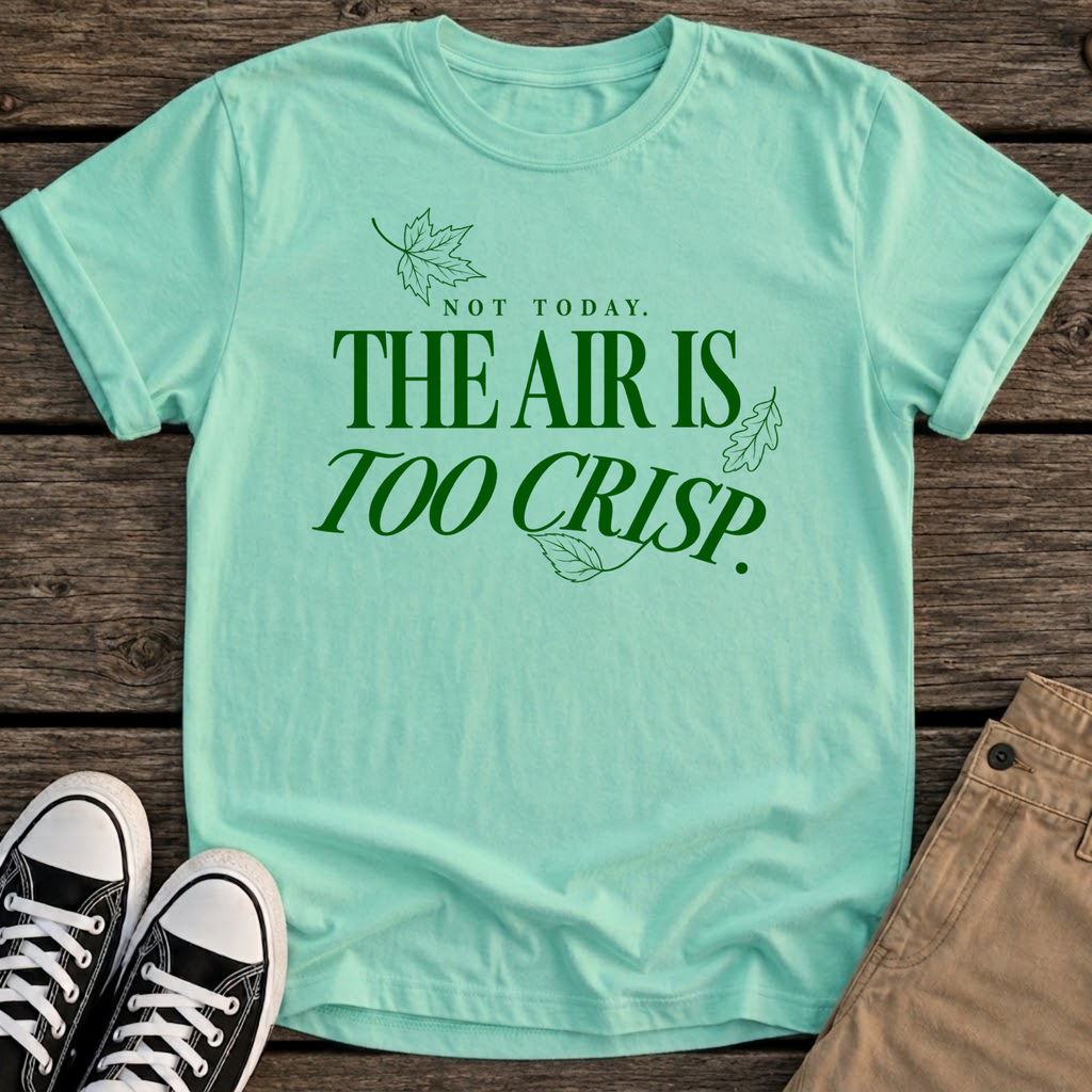 Too Crisp T-Shirt