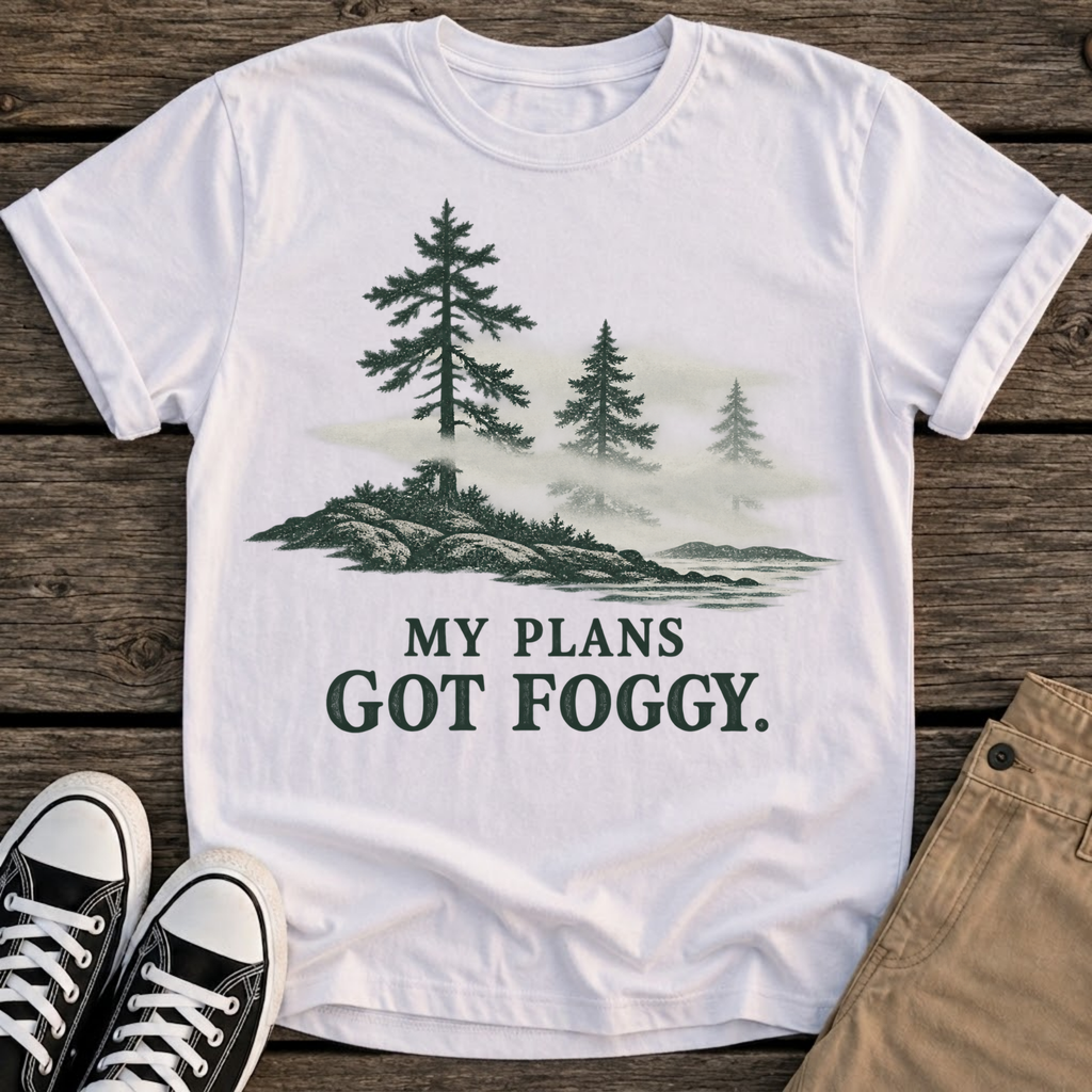 Foggy Plans T-Shirt
