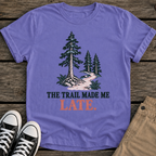 Made Me Late T-Shirt