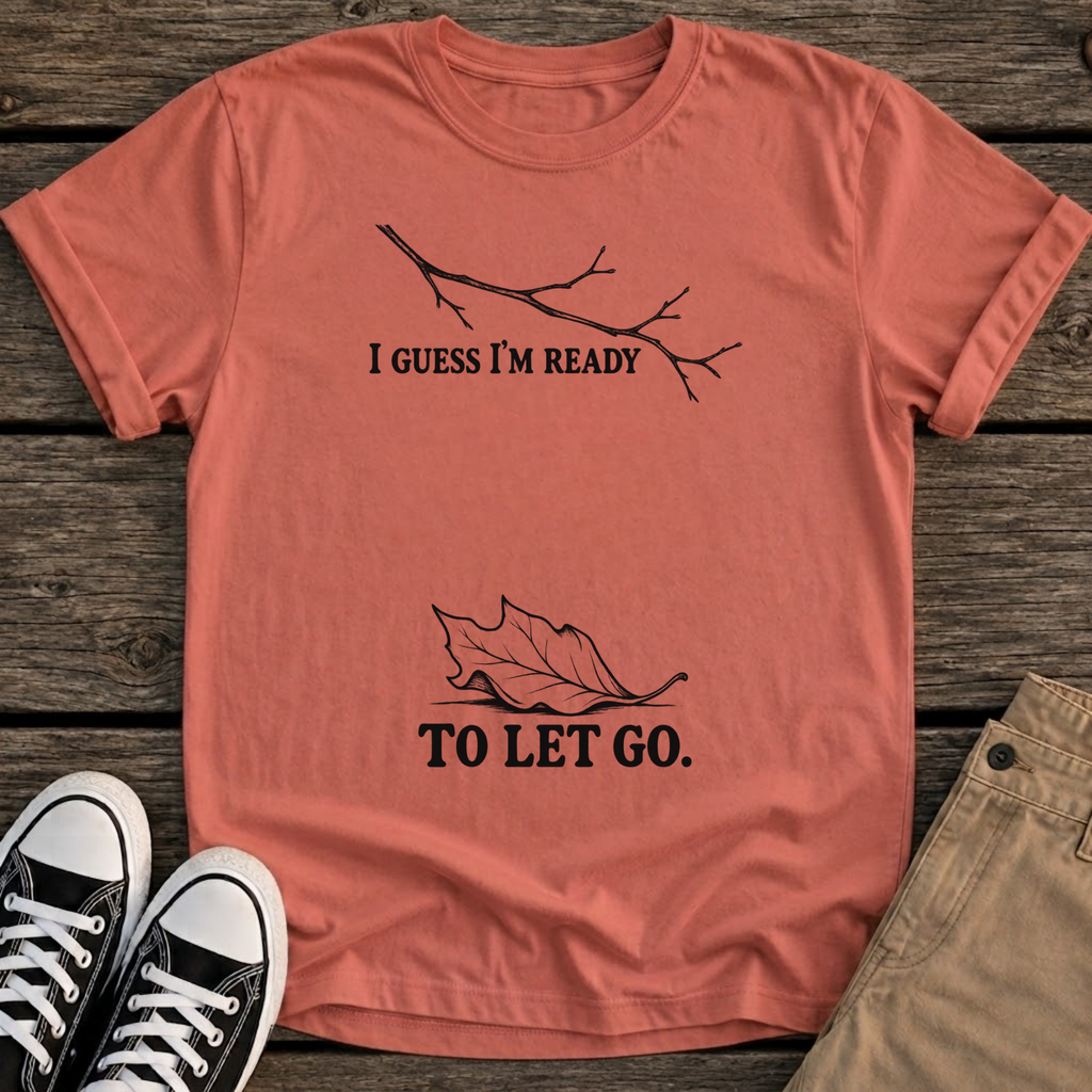 Let Go T-Shirt