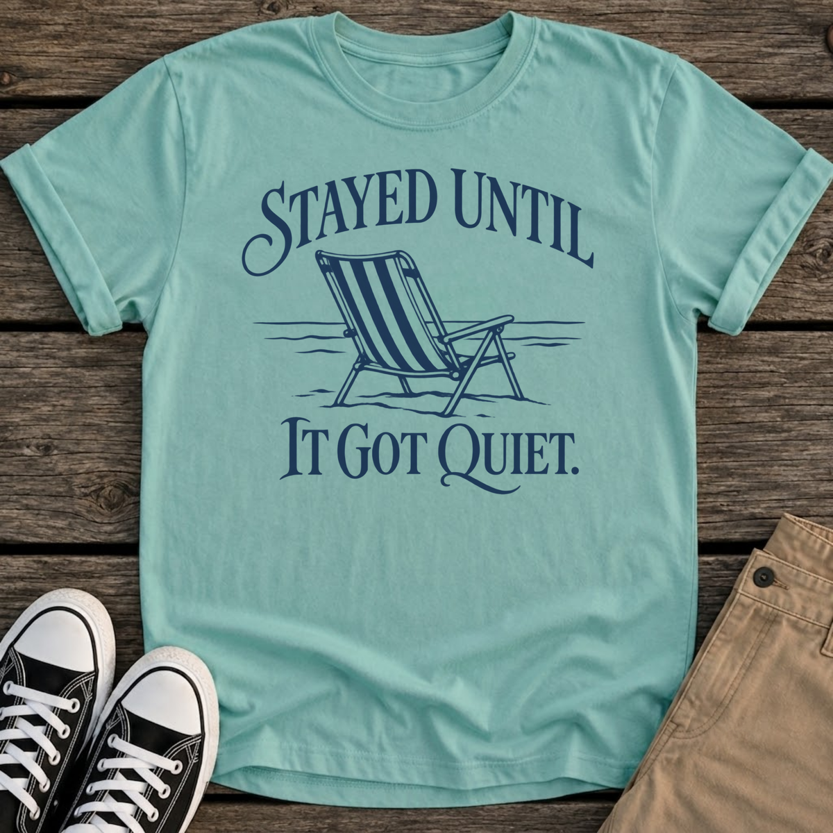 Stayed Until T-Shirt