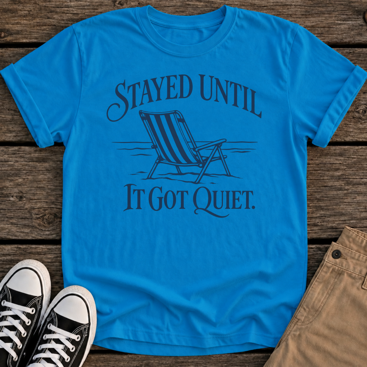 Stayed Until T-Shirt