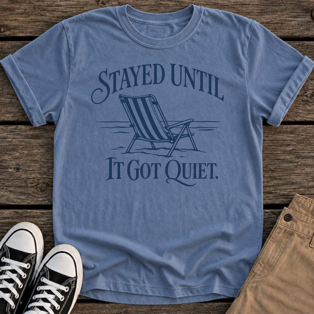 Stayed Until T-Shirt