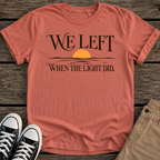 We Left T-Shirt