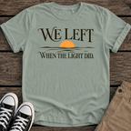We Left T-Shirt