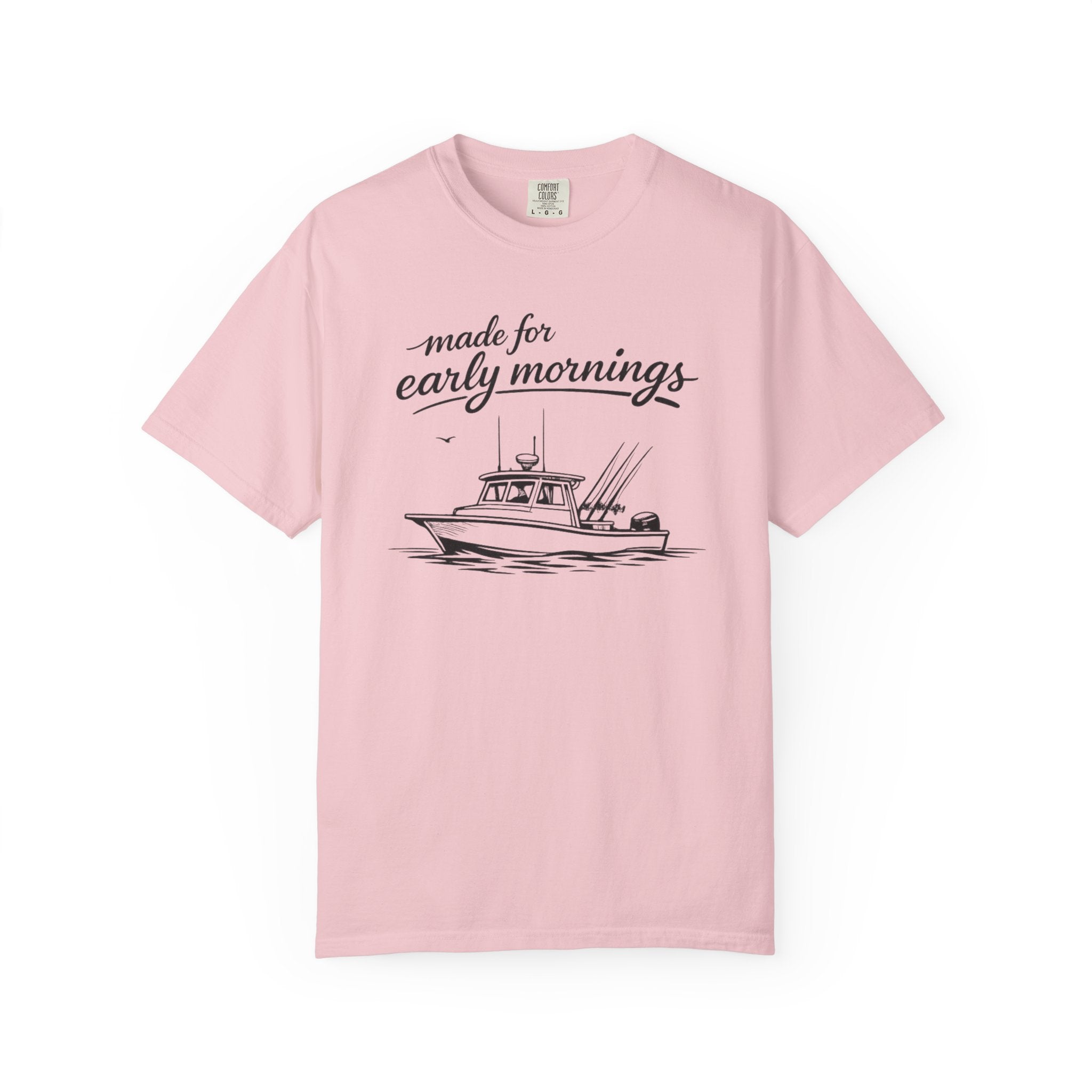 Made for Early Mornings T-Shirt