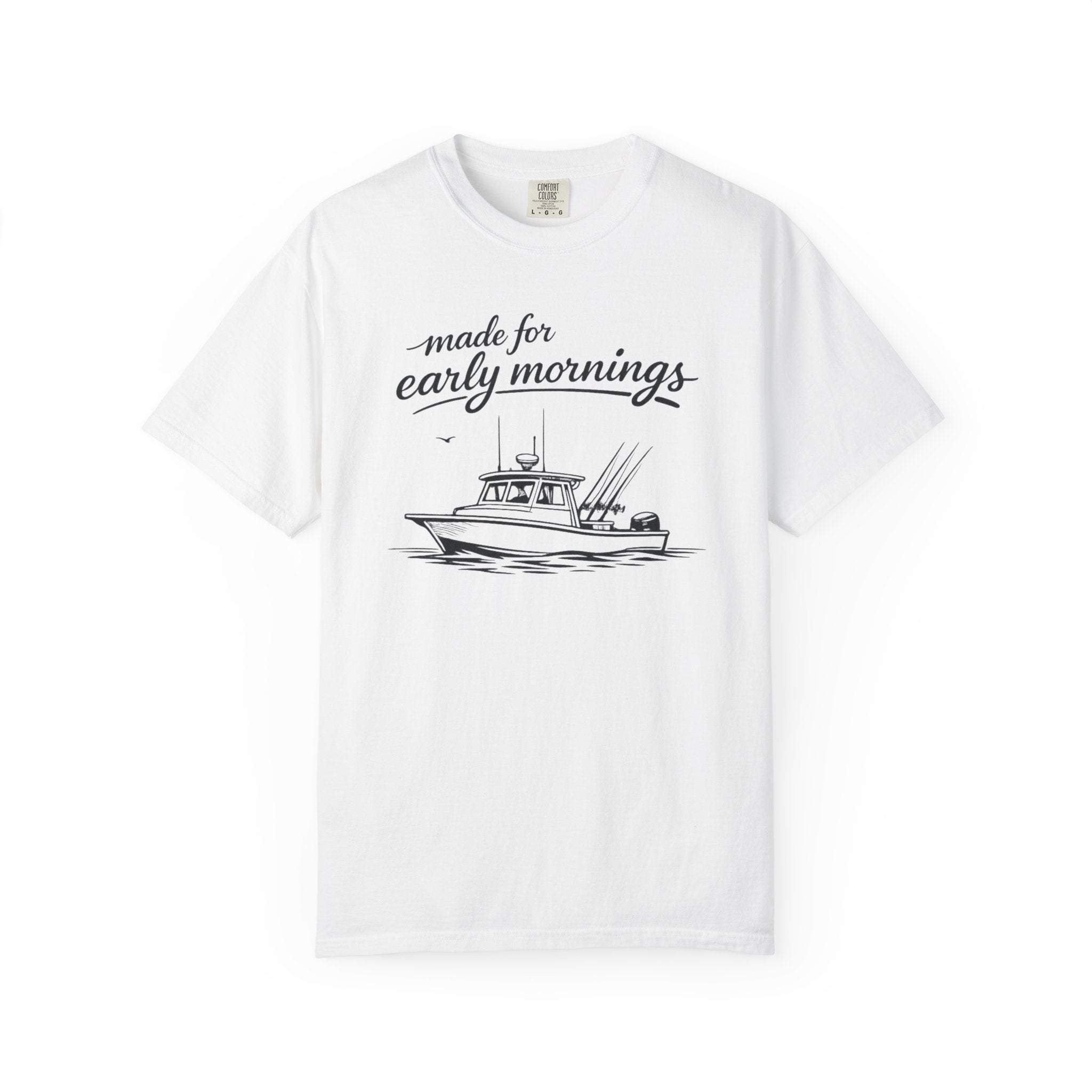 Made for Early Mornings T-Shirt