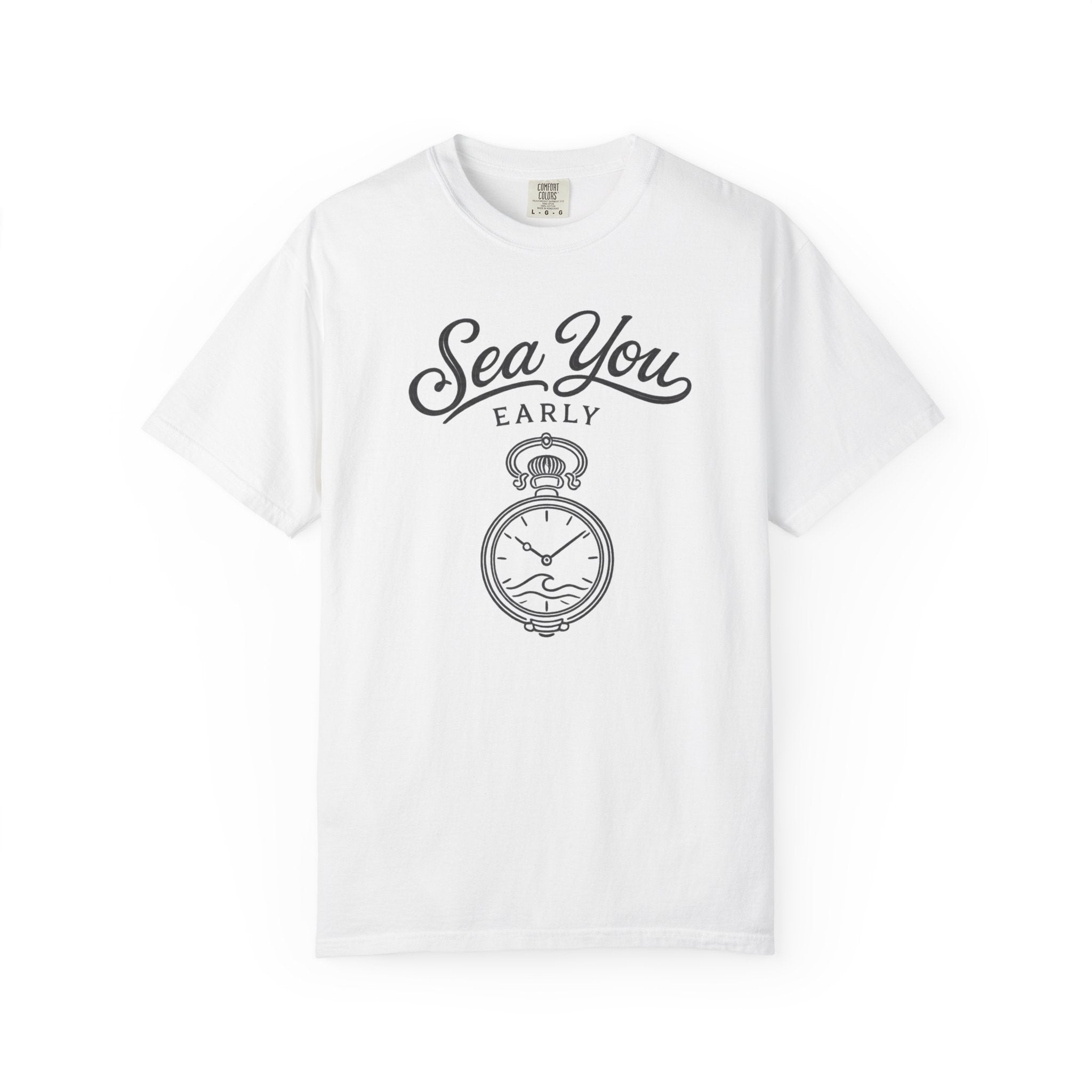 Sea You Early T-Shirt
