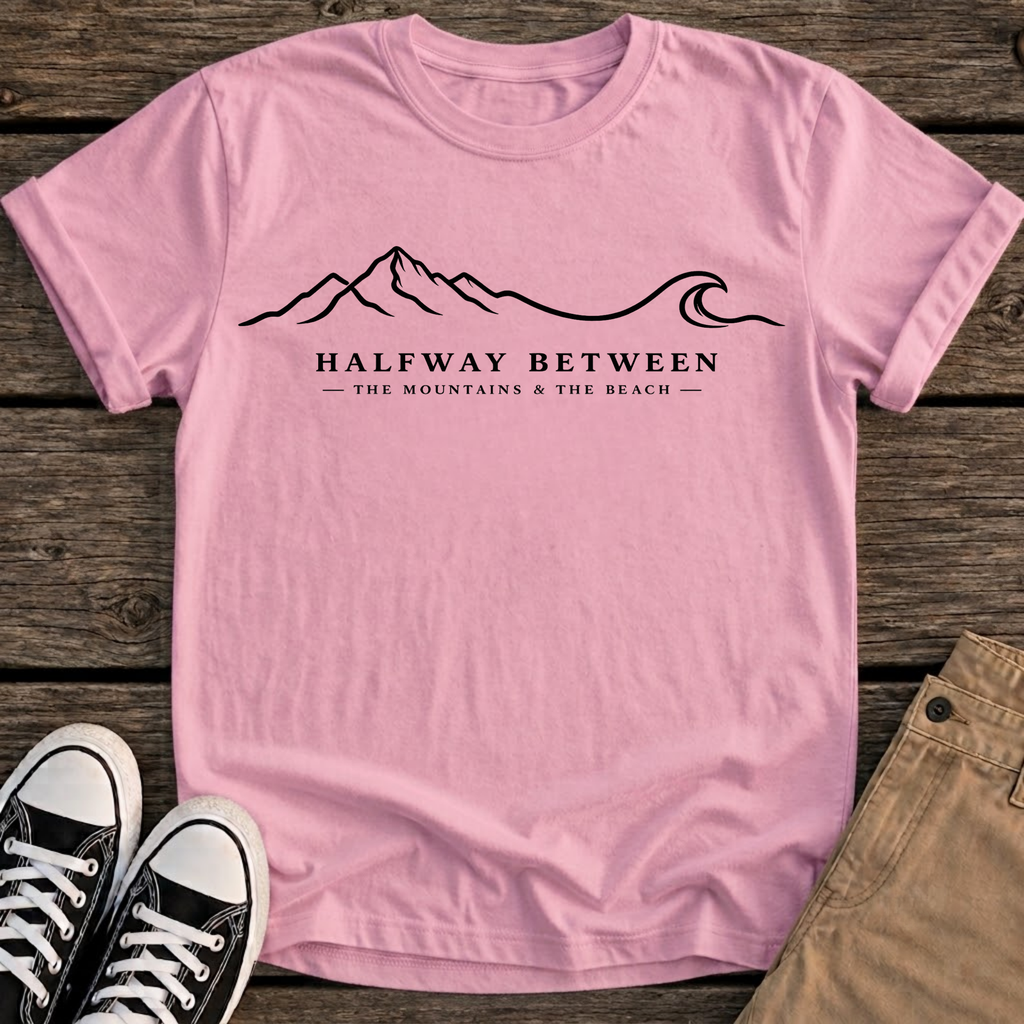 Halfway Between T-Shirt